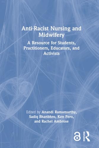 Cover of Anti-Racist Nursing and Midwifery: A Resource for Students, Practition