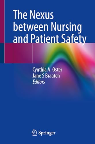 Cover of The Nexus between Nursing and Patient Safety